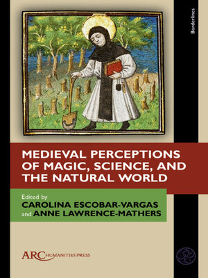 cover image of Medieval Perceptions of Magic, Science, and the Natural World
